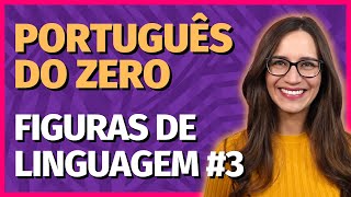 🟣 FIGURAS DE LINGUAGEM 3  Aula de Português da Prof Letícia [upl. by Kimmy]