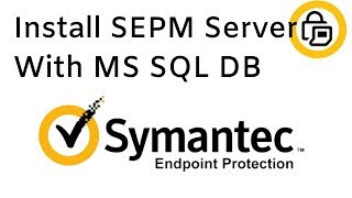 Install SEPM Symantec Endpoint Protection Manager with MS SQL [upl. by Dnarud]