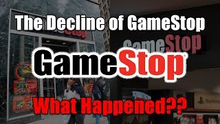 The Decline of GameStopWhat Happened [upl. by Elburt]