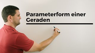 Parameterform einer Geraden Ortsvektor Richtungsvektor Vektorgeometrie  Mathe by Daniel Jung [upl. by Gambell136]