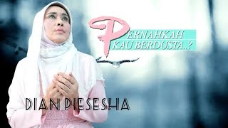 Dian Piesesha  Pernahkah Kau Berdusta Official Lyric Video [upl. by Maltzman54]