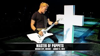 Metallica Master Of Puppets Mexico City Mexico  August 9 2012 [upl. by Notsuoh]