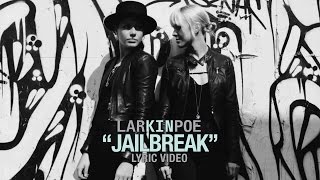 Larkin Poe  Jailbreak Lyric Video [upl. by Nette]