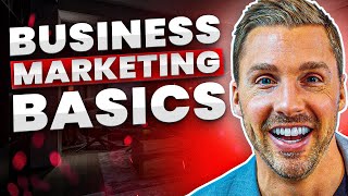 Understanding Marketing Basics For Businesses  Marketing 101 [upl. by Aitnis]