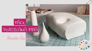 COMO HACER PORCELANA FRÍA  FÁCIL RECETA CASERA [upl. by Lindsey]