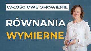 Równania wymierne CAŁOŚCIOWE OMÓWIENIE [upl. by Nnyletak]