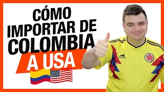 Como importar de Colombia a USA o desde latinoamérica [upl. by Housum597]