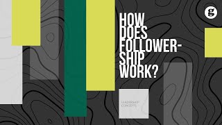 How does Followership Work [upl. by Ardrey]