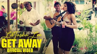 LaTasha Lee  Get Away  Official Music Video [upl. by Mandler]