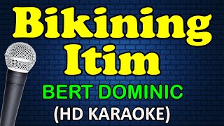 BIKINING ITIM  Bert Dominic HD Karaoke [upl. by Newby]