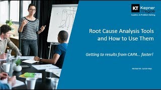 RootCause Analysis Tools and How to Use Them  Kepner Tregoe Consulting amp Training [upl. by Salisbury]