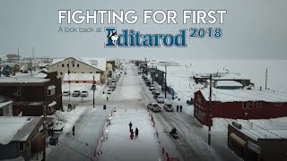 Fighting for First A look back at Iditarod 2018 [upl. by Eelik]