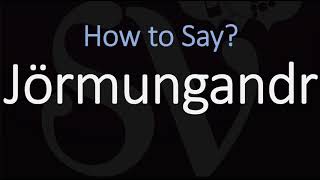 How to Pronounce Jörmungandr CORRECTLY Norse Mythology [upl. by Nibur878]