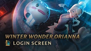 Winter Wonder Orianna  Login Screen  League of Legends [upl. by Pietje]