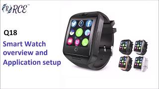 Q18 Smart Watch Overview and Application Setup [upl. by Banquer]