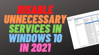 Disable Unnecessary Services in Windows 10 in 2021 [upl. by Erlinna626]