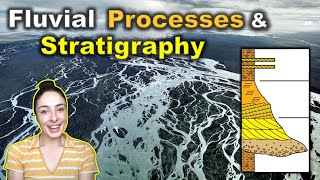 Fluvial Depositional Environments amp Stratigraphy  GEO GIRL [upl. by Aerdnwahs]