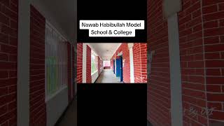 Nawab Habibullah Model School amp college [upl. by Janeta]