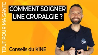 Comment soigner une cruralgie  Traitement et remèdes [upl. by Oisorbma]