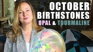 OCTOBER Birthstones Opal and Tourmaline  Jill Maurer [upl. by Horwath]