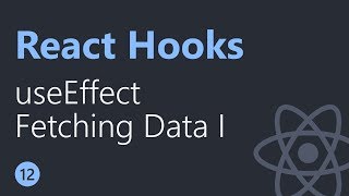 React Hooks Tutorial  12  Fetching data with useEffect Part 1 [upl. by Neirad]