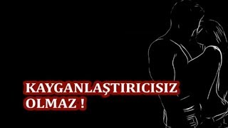 Kayganlaştırıcısız Olmaz [upl. by Guzel]