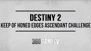 Destiny 2 Ascendant Challenge Walkthrough Keep of Honed Edges Ascendant Challenge Bounty Petra [upl. by Koetke]