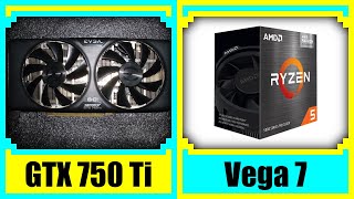 GTX 750 Ti vs Vega 7 5600G in 2022 [upl. by William]