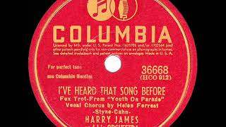 1943 HITS ARCHIVE I’ve Heard That Song Before  Harry James Helen Forrest vocal a 1 record [upl. by Eidok]