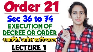 Order 21 of cpc  Execution of Decree and Order in Cpc  Section 36 to 74 of CPC  Lecture 1 [upl. by Vivianne423]