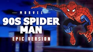 SpiderMan 90s Animated Theme  Epic Version [upl. by Derraj]