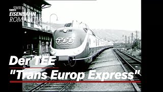 Der TEE quotTrans Europ Expressquot  EisenbahnRomantik [upl. by Eihtur763]