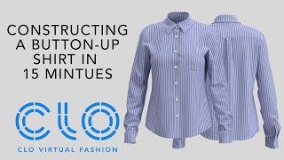 CLO Virtual Fashion Constructing a ButtonUp shirt in 15 minutes v41 [upl. by Stila]