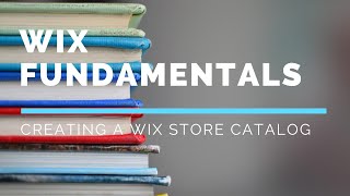 Creating a Wix Store Catalog [upl. by Kali940]