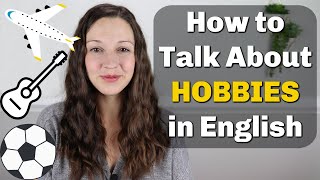 Talk about HOBBIES Fluently in English [upl. by Ynittirb]