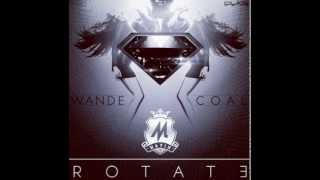 WANDE COAL  ROTATE OFFICIAL FULL SONG NEW 2013 [upl. by Brackely425]