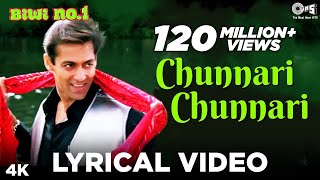 Chunnari Chunnari Song Lyrical  Salman Khan Sushmita Sen  Abhijeet  Biwi No 1  Anu Malik [upl. by Tory]