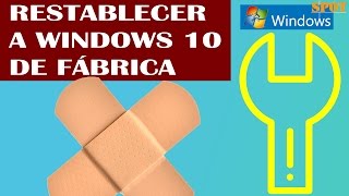 Restablecer Windows 10 de fábrica sin CD y sin formatear [upl. by Aibsel]