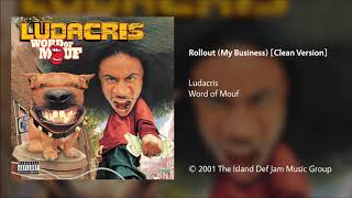 Ludacris  Rollout My Business Clean Version [upl. by Ecal]