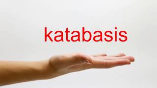 How to Pronounce katabasis  American English [upl. by Eldoree]