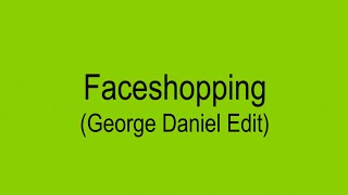 SOPHIE – Faceshopping George Daniel Edit [upl. by Jardena]