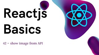 42 ReactJS basics  show images from API [upl. by Irrok695]