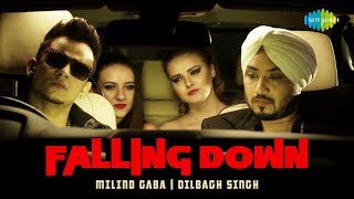 Dilbagh Singh  Ft Millind Gaba  Falling Down  Thodi Jinni Peeti Hai  Punjabi Song [upl. by Ykceb]