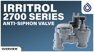 Irritrol 2700 Series AntiSiphon Valve [upl. by Rohclem]