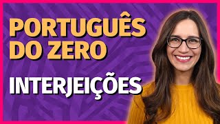 🟣 INTERJEIÇÕES  Aula de Português para concursos vestibulares provas ENEM [upl. by Seale725]