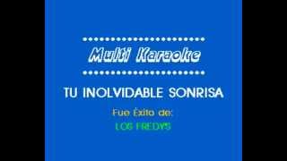 Los Fredys Tu Inolvidable Sonrisa Karaoke [upl. by Zelazny]