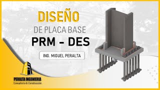 DISEÑO DE PLACA BASE PARA PÓRTICO RESISTENTE A MOMENTO PRM  DES [upl. by Grove]