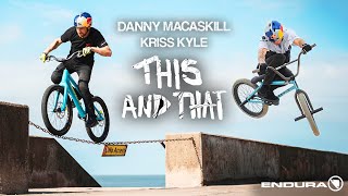 Danny MacAskill and Kriss Kyle  quotThis and Thatquot [upl. by Eberta790]