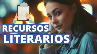 Los RECURSOS LITERARIOS más comunes y EJEMPLOS📝 [upl. by Akena]