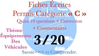 Fiches écrites Permis C Thème équipements du Véhicule 320 [upl. by Mauri361]